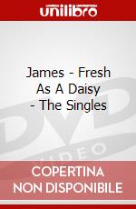 James - Fresh As A Daisy - The Singles dvd