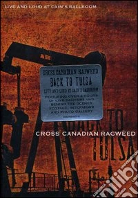 Cross Canadian Ragweed. Back To Tulsa dvd