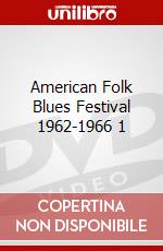 American Folk Blues Festival 1962-1966 1 film in dvd di ARTISTI VARI