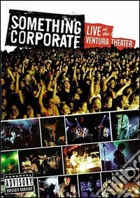 Something Corporate - Live At The Ventura Theater dvd