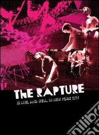 Rapture (The) - Is Live And Well In New York City [Edizione: Regno Unito] dvd
