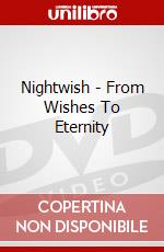 Nightwish - From Wishes To Eternity dvd