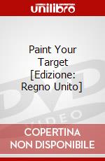 Paint Your Target [Edizione: Regno Unito] dvd