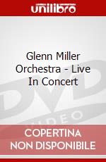 Glenn Miller Orchestra - Live In Concert dvd