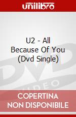 U2 - All Because Of You (Dvd Single) dvd