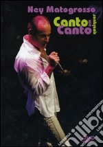 Ney Matogrosso - Canto Em Qualquer Canto dvd