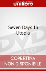 Seven Days In Utopia dvd