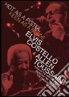 Elvis Costello & Allen Toussaint. Hot As A Pistol, Keen As A Blade dvd