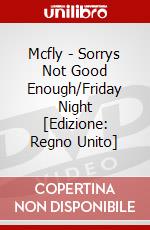 Mcfly - Sorrys Not Good Enough/Friday Night [Edizione: Regno Unito] dvd