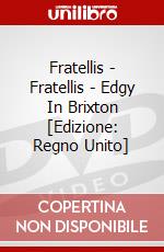 Fratellis -  Fratellis - Edgy In Brixton [Edizione: Regno Unito] dvd