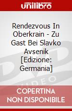 Rendezvous In Oberkrain - Zu Gast Bei Slavko Avsenik [Edizione: Germania] dvd