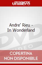 Andre' Rieu - In Wonderland dvd