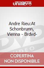 Andre Rieu:At Schonbrunn, Vienna - Brdvd- film in dvd di Andre' Rieu