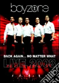 Boyzone. Back Again... No Matter What. Live 2008 dvd