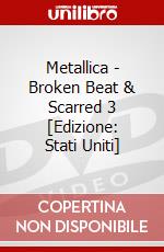 Metallica - Broken Beat & Scarred 3 [Edizione: Stati Uniti] dvd