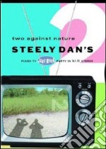 Steely Dan. Two Against Nature dvd