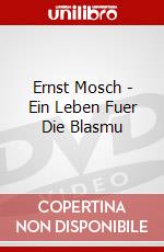 Ernst Mosch - Ein Leben Fuer Die Blasmu dvd