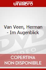 Van Veen, Herman - Im Augenblick dvd