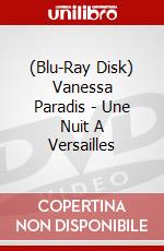 (Blu-Ray Disk) Vanessa Paradis - Une Nuit A Versailles brd
