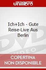 Ich+Ich - Gute Reise-Live Aus Berlin dvd