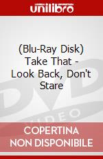 (Blu-Ray Disk) Take That - Look Back, Don't Stare brd