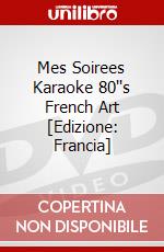 Mes Soirees Karaoke 80''s French Art [Edizione: Francia] dvd