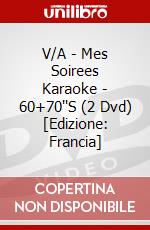 V/A - Mes Soirees Karaoke - 60+70''S (2 Dvd) [Edizione: Francia] dvd