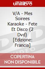 V/A - Mes Soirees Karaoke - Fete Et Disco (2 Dvd) [Edizione: Francia] dvd