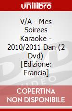 V/A - Mes Soirees Karaoke - 2010/2011 Dan (2 Dvd) [Edizione: Francia] dvd