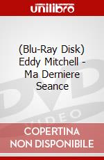 (Blu-Ray Disk) Eddy Mitchell - Ma Derniere Seance brd