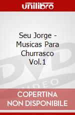 Seu Jorge - Musicas Para Churrasco Vol.1 dvd