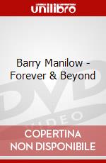 Barry Manilow - Forever & Beyond dvd