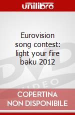 Eurovision song contest: light your fire baku 2012 dvd