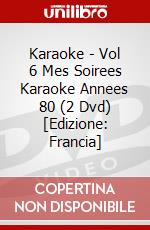 Karaoke - Vol 6 Mes Soirees Karaoke Annees 80 (2 Dvd) [Edizione: Francia] dvd