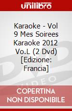 Karaoke - Vol 9 Mes Soirees Karaoke 2012 Vo.L (2 Dvd) [Edizione: Francia] dvd