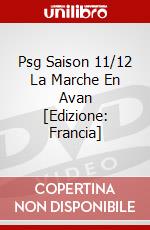 Psg Saison 11/12 La Marche En Avan [Edizione: Francia] dvd