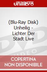 (Blu-Ray Disk) Unheilig - Lichter Der Stadt Live brd