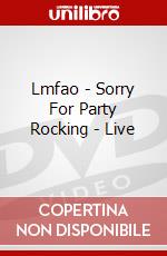 Lmfao - Sorry For Party Rocking - Live dvd