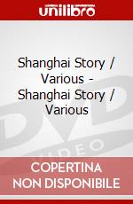 Shanghai Story / Various - Shanghai Story / Various dvd