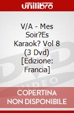 V/A - Mes Soir?Es Karaok? Vol 8 (3 Dvd) [Edizione: Francia] dvd