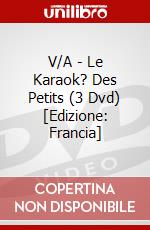 V/A - Le Karaok? Des Petits (3 Dvd) [Edizione: Francia] dvd