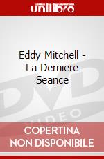 Eddy Mitchell - La Derniere Seance dvd