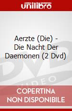 Aerzte (Die) - Die Nacht Der Daemonen (2 Dvd) dvd