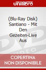 (Blu-Ray Disk) Santiano - Mit Den Gezeiten-Live Aus brd