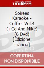Soirees Karaoke - Coffret Vol.4 (+Cd And Mike) (6 Dvd) [Edizione: Francia] dvd