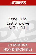 Sting - The Last Ship-Live At The Publ dvd