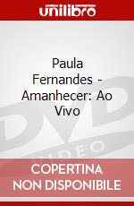 Paula Fernandes - Amanhecer: Ao Vivo dvd