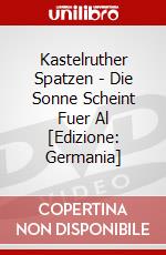 Kastelruther Spatzen - Die Sonne Scheint Fuer Al [Edizione: Germania] dvd