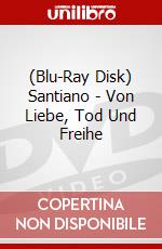 (Blu-Ray Disk) Santiano - Von Liebe, Tod Und Freihe brd