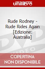Rude Rodney - Rude Rides Again [Edizione: Australia] dvd